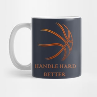 handle hard better Mug